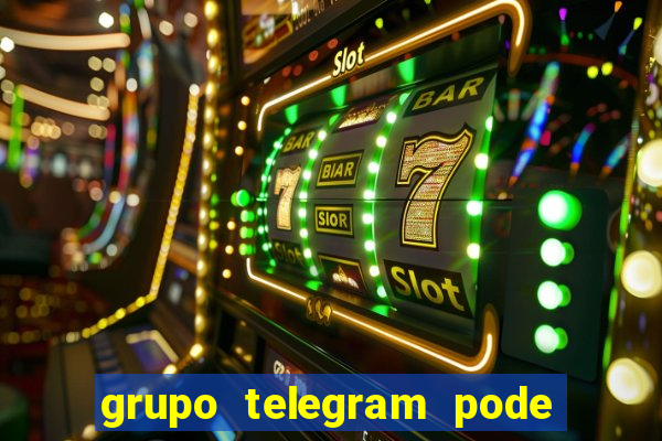 grupo telegram pode tudo 18